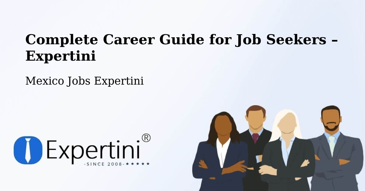 Career Guide for Job Seekers – El Nilo - El Nilo, Mexico Jobs Expertini