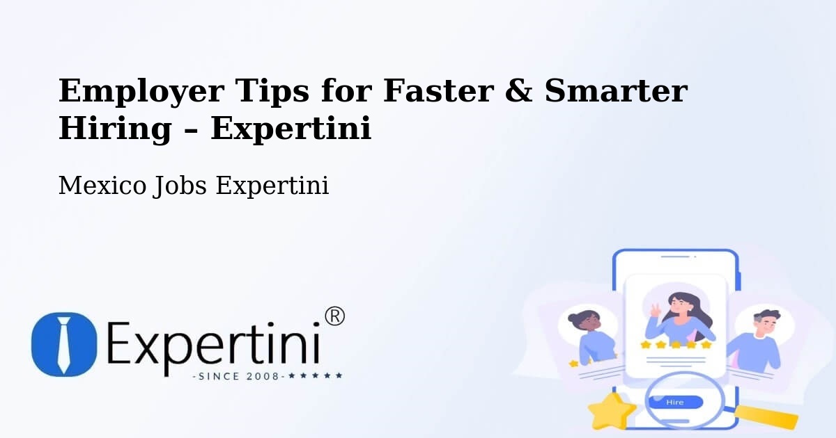 Employer Tips for Hiring & Recruitment – El Nilo - El Nilo, Mexico Jobs Expertini