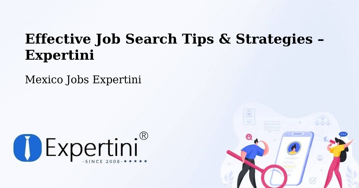 Job Search Tips & Strategies for Job Seekers – El Nilo - El Nilo, Mexico Jobs Expertini