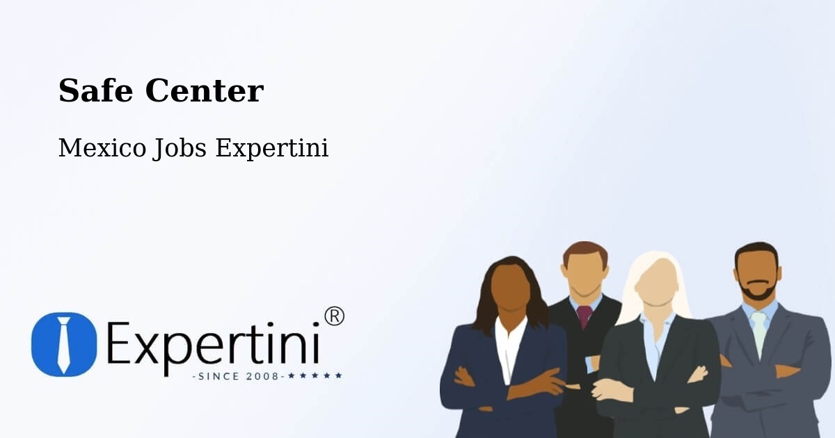 Safety Center – El Nilo - Mexico Jobs Expertini