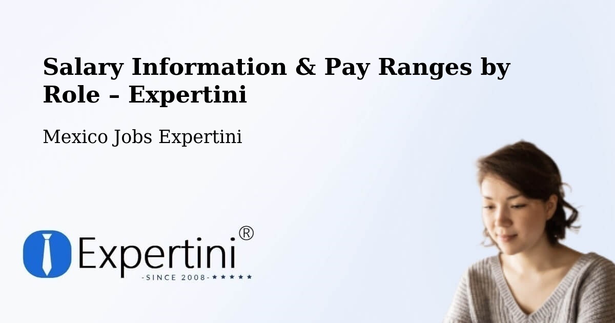Salary Information & Pay Ranges – El Nilo - El Nilo, Mexico Jobs Expertini