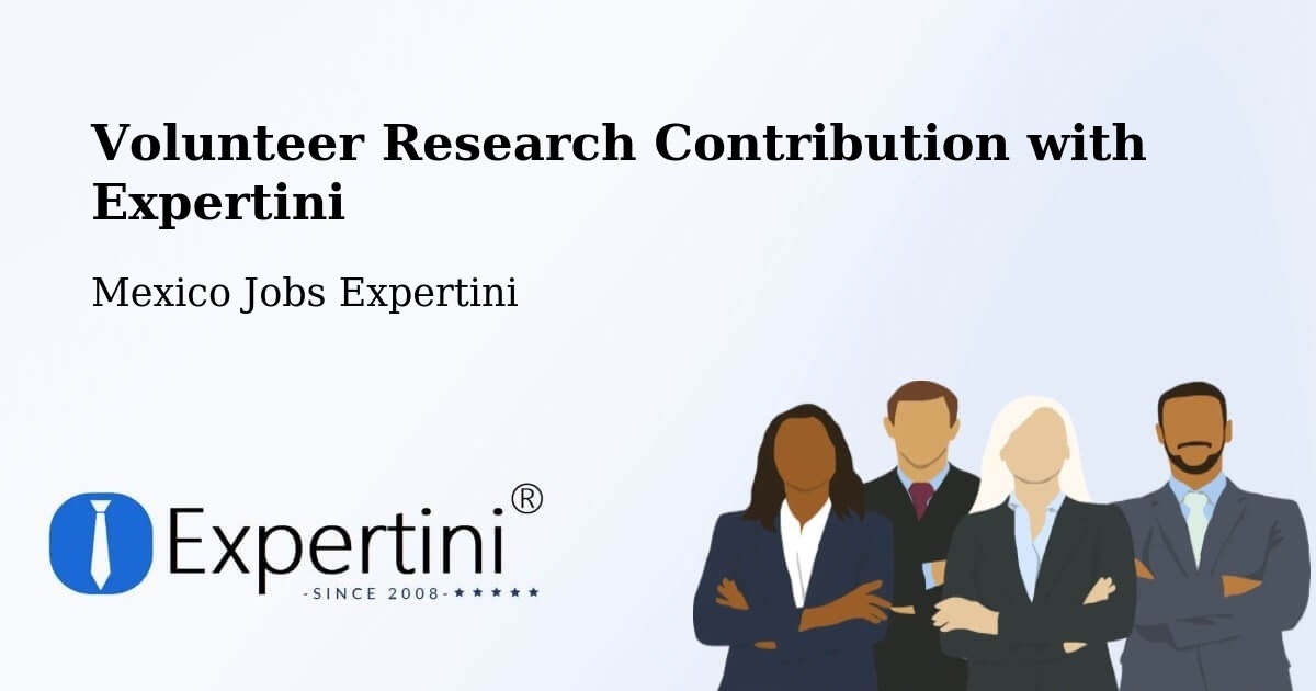 Volunteer Research Contribution Program – El Nilo - Mexico Jobs Expertini